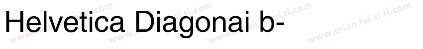 Helvetica Diagonai b字体转换